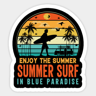 Enjoy The Summer Summer Surf In Blue Paradise Sticker